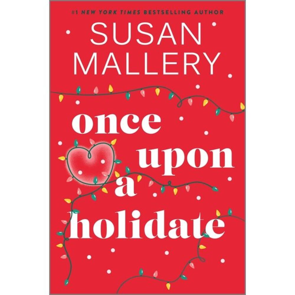 Once Upon a Holidate: A Christmas Romance Novel -- Susan Mallery